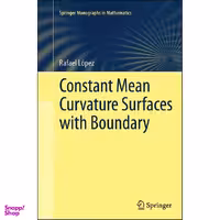 کتاب Constant Mean Curvature Surfaces with Boundary  اثر Rafael Loacute;pez انتشارات Springer