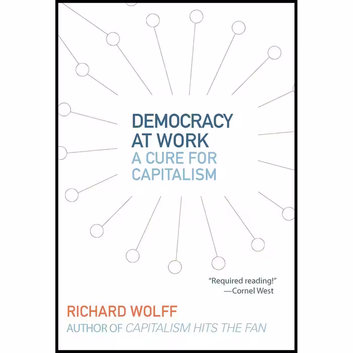کتاب زبان اصلی Democracy at Work اثر Richard D Wolff انتشارات Haymarket Books