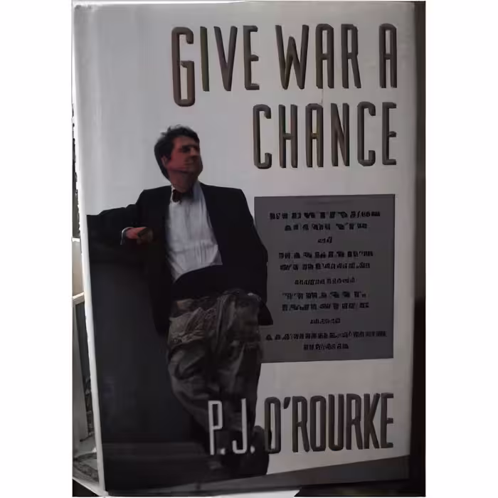 کتاب زبان اصلی Give War a Chance اثر P J ORourke