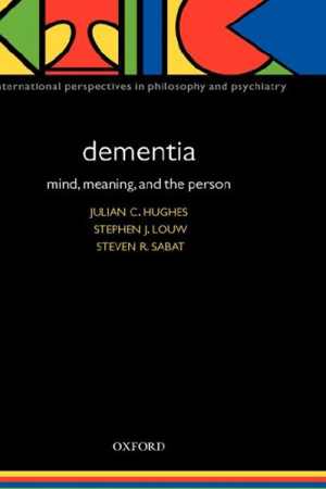 [PDF] دانلود کتاب Dementia Mind, Meaning, And The Person, 2006