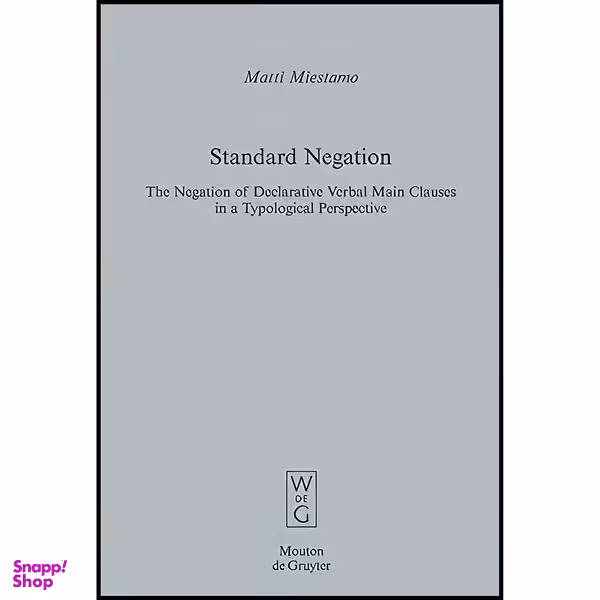کتاب Standard Negation اثر Matti Miestamo انتشارات Mouton de Gruyter