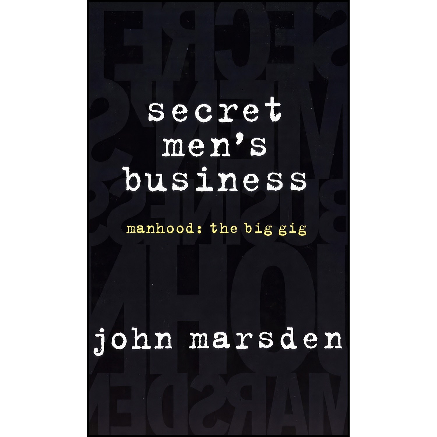 کتاب زبان اصلی Secret Mens Business اثر John Marsden