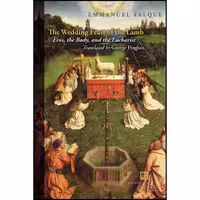 کتاب زبان اصلی The Wedding Feast of the Lamb انتشارات Fordham University Press