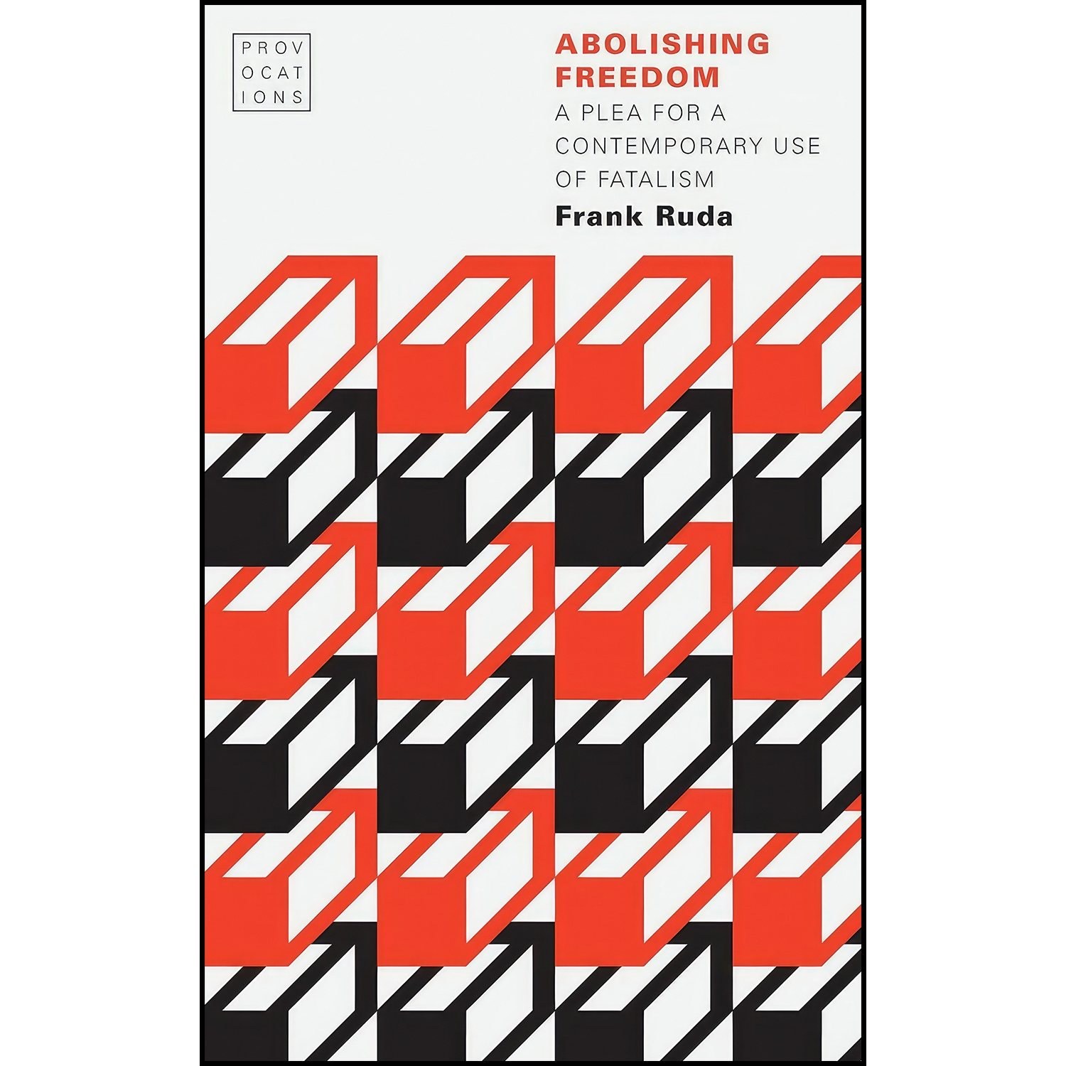 کتاب زبان اصلی Abolishing Freedom اثر Frank Ruda
