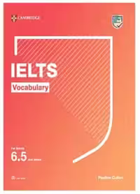 کتاب کمبریج ایلتس Cambridge IELTS Vocabulary for bands 6.5 and above
