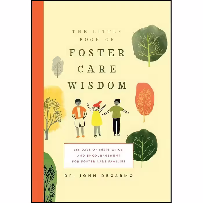 کتاب زبان اصلی The Little Book of Foster Care Wisdom اثر Dr John Degarmo