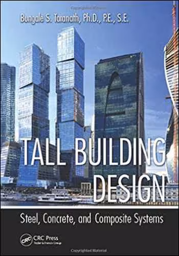 󾕇 Taranath B. S., Tall Building Design - Steel, Concrete, and Composite Systems, 2016 - دانلود کتاب های دانشگاهی