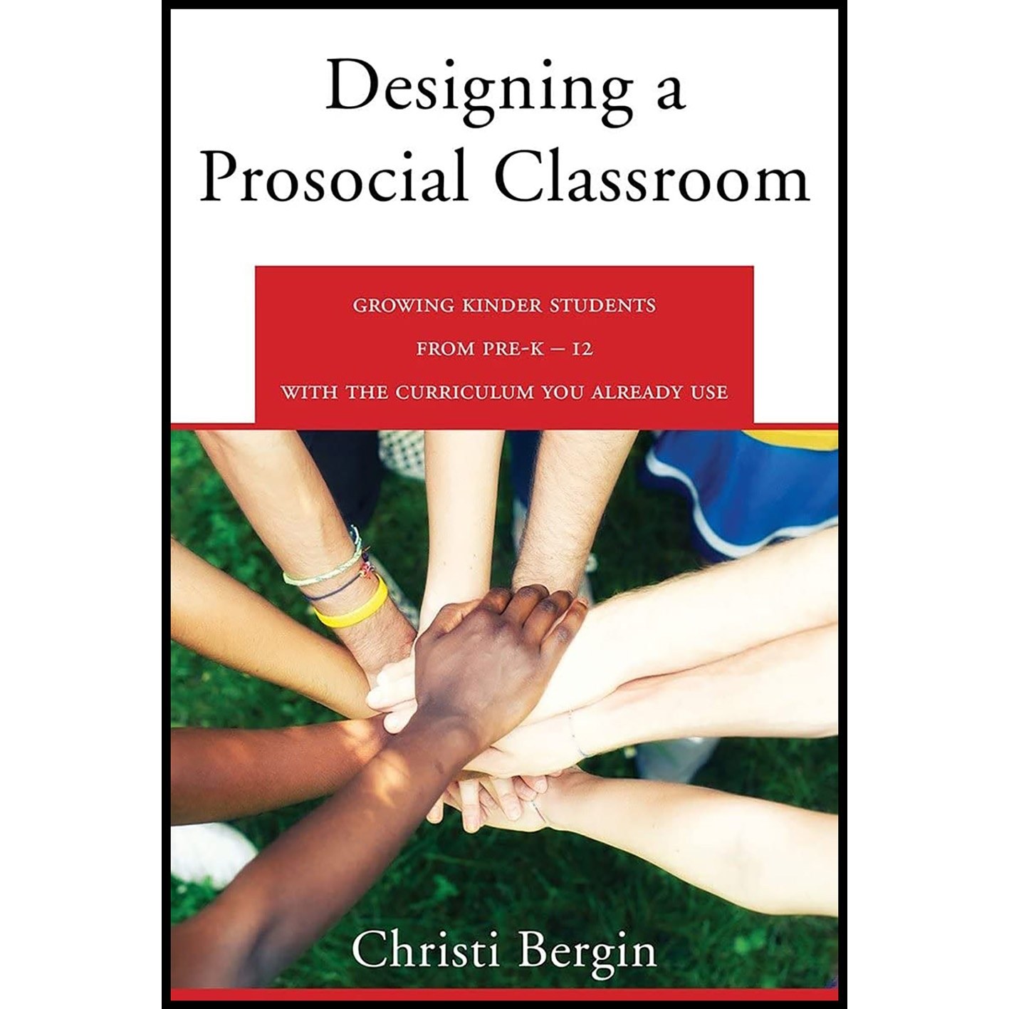 کتاب زبان اصلی Designing a Prosocial Classroom اثر Christi Ann Crosby Bergin