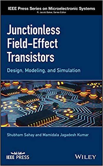  دانلود کتاب Junctionless Field-Effect Transistors - Design Modeling and Simulation - دانلود کتاب های دانشگاهی