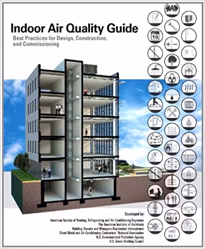 󾕇 دانلود کتاب Indoor Air Quality Guide - Best Practices For Design, Construction, And Commissioning, 2009 - دانلود کتاب های دانشگاهی