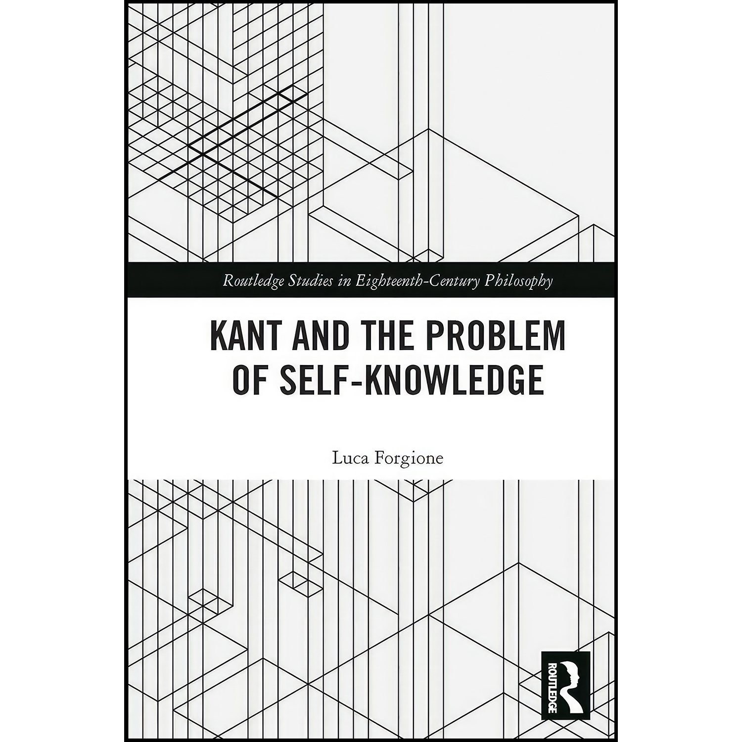 کتاب زبان اصلی Kant and the Problem of SelfKnowledge اثر Luca Forgione