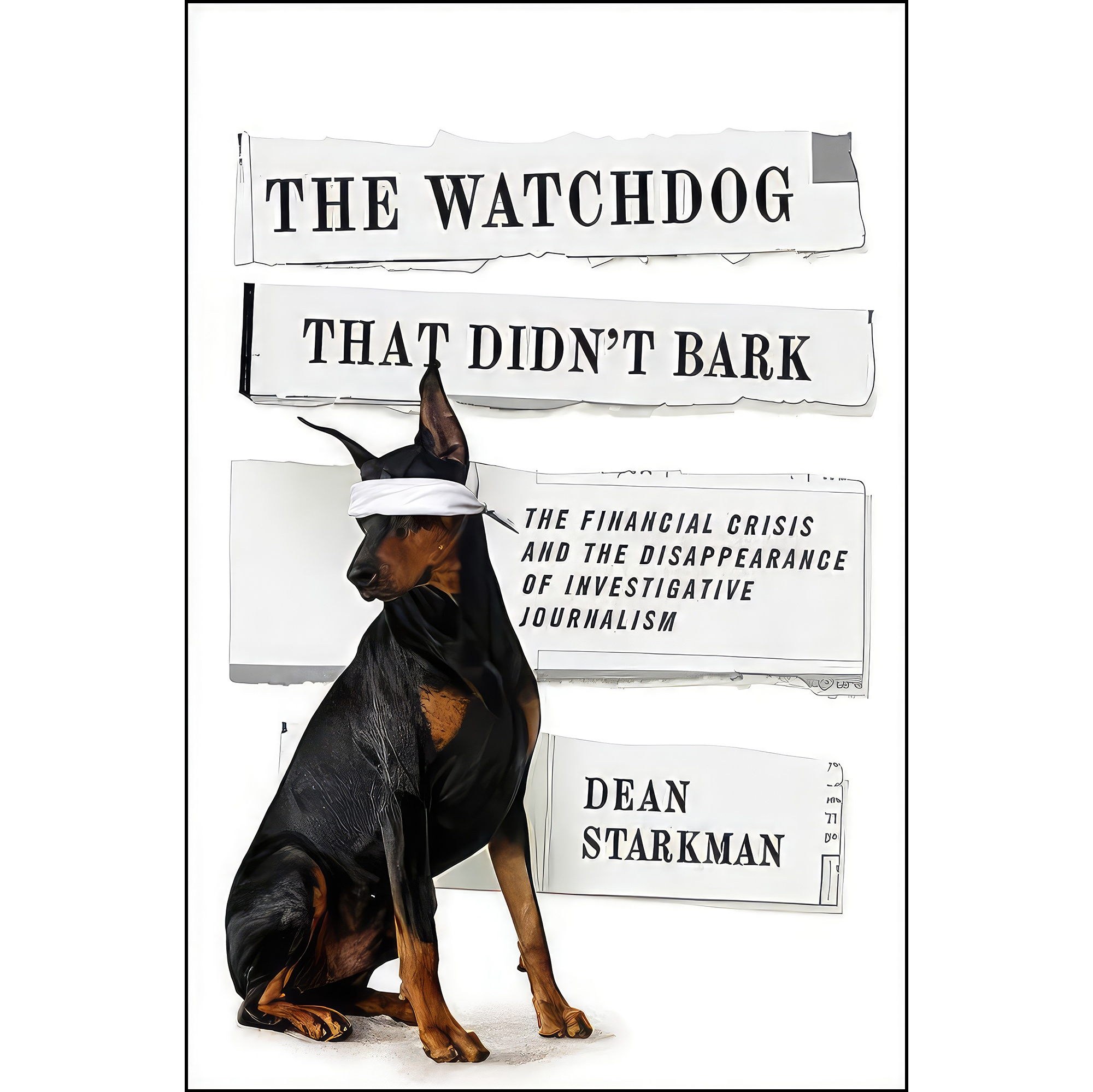 کتاب زبان اصلی The Watchdog That Didnt Bark اثر Dean Starkman