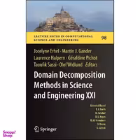 کتاب Domain Decomposition Methods in Science and Engineering XXI  اثر جمعي از نويسندگان انتشارات Springer