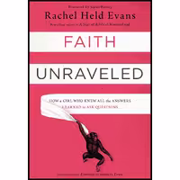کتاب زبان اصلی Faith Unraveled اثر Rachel Held Evans انتشارات Zondervan