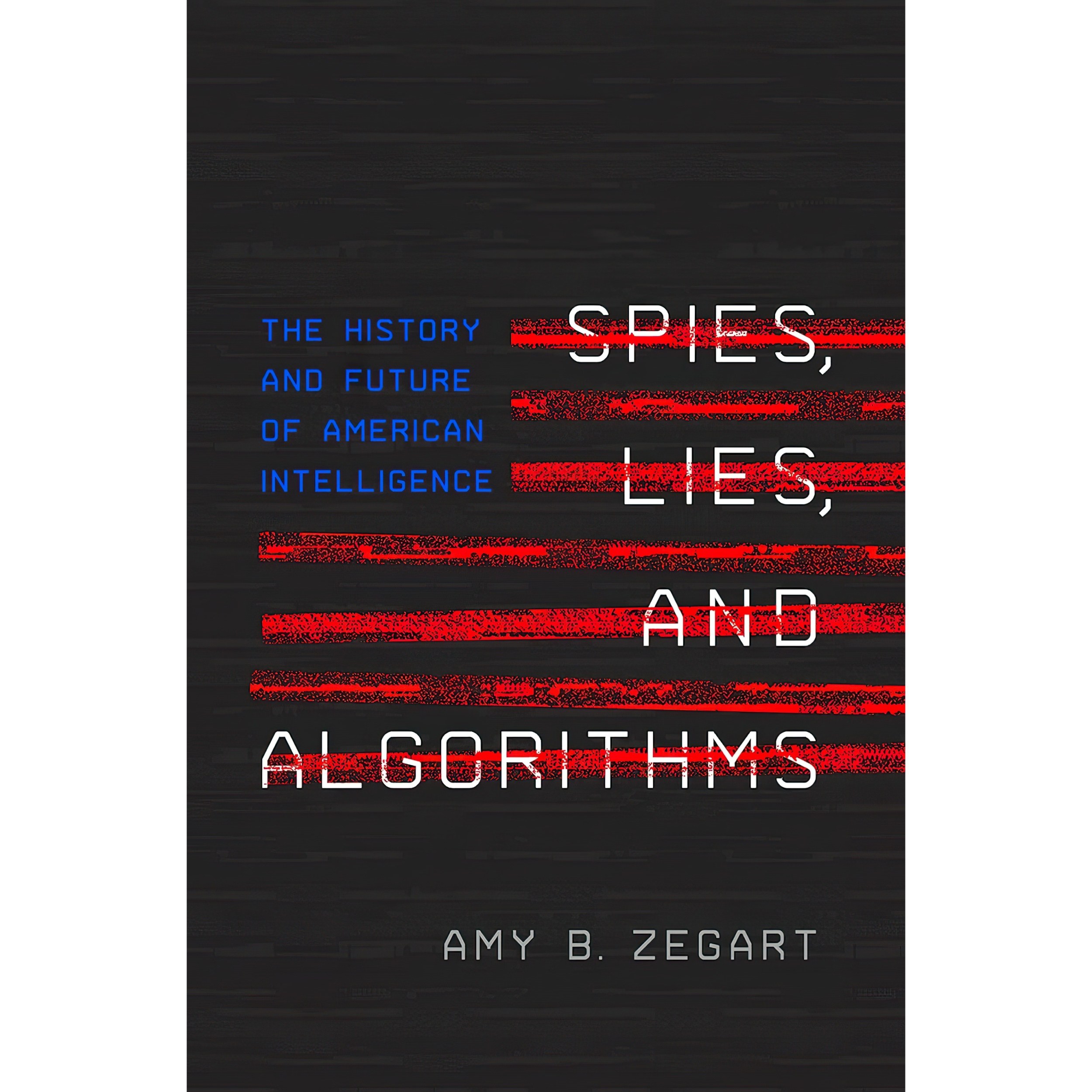 کتاب زبان اصلی Spies Lies and Algorithms اثر Amy B Zegart