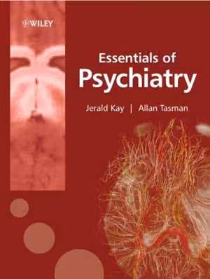 [PDF] دانلود کتاب Essentials Of Psychiatry, 2006