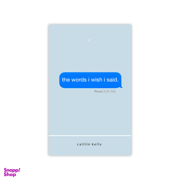 کتاب the words i wish i said اثر caitlin kelly نشر Independently