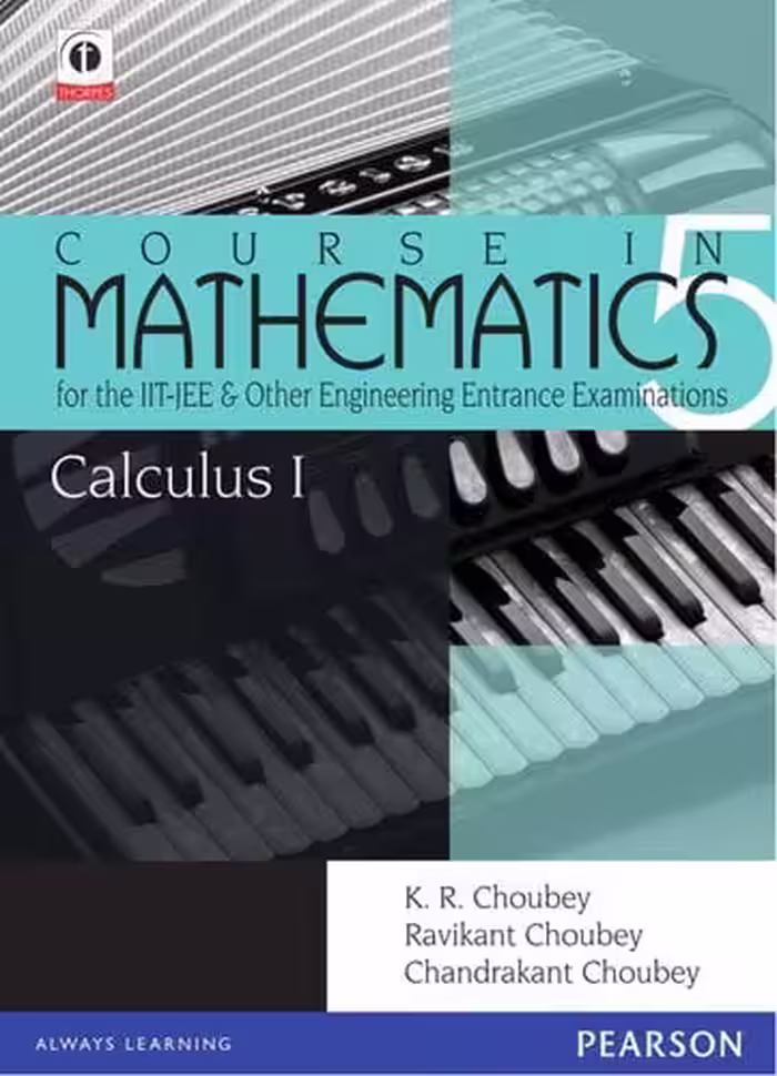 󾕇 دانلود کتاب Calculus 1 - Course In Mathematics For The Iit-Jee And Other Engineering Entrance Examinations, 2011 - دانلود کتاب های دانشگاهی