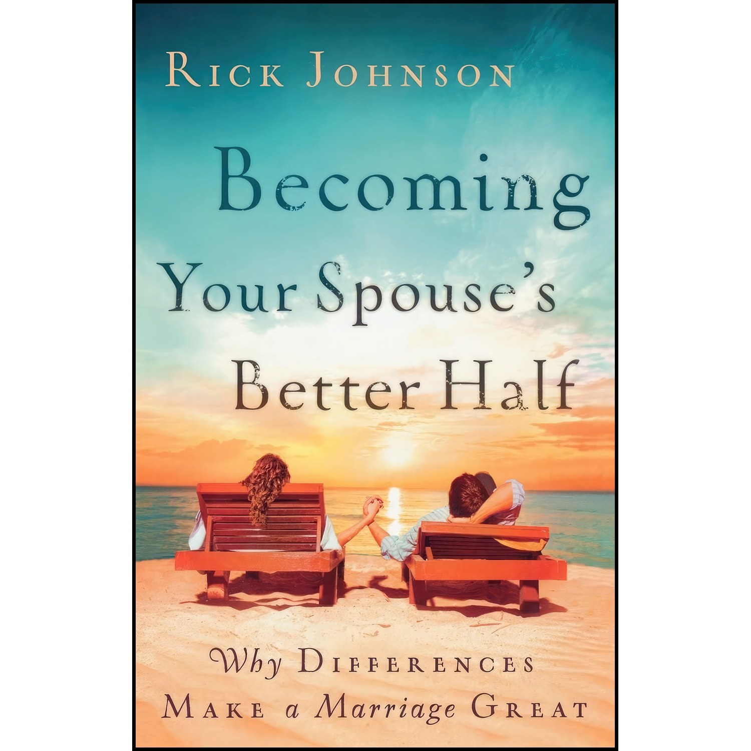 کتاب زبان اصلی Becoming Your Spouses Better Half اثر Rick Johnson