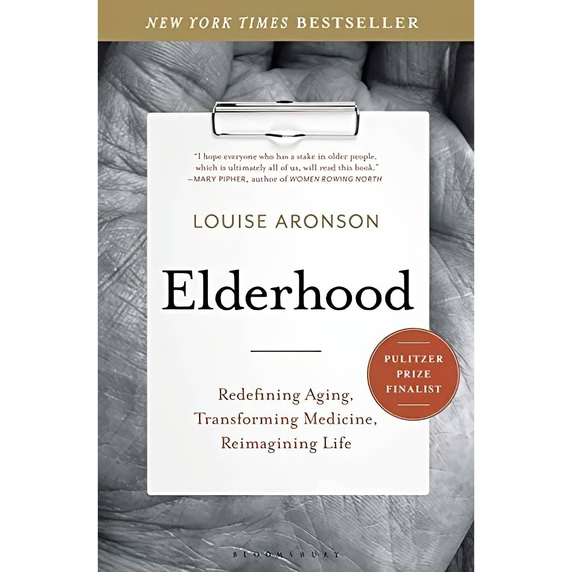 کتاب زبان اصلی Elderhood Redefining Aging Transforming Medicine Reimagining Life