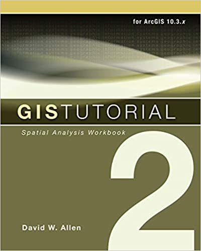  دانلود کتاب Gis Tutorial 2 - Spatial Analysis Workbook - For Arcgis 10.3.X, 10th ed, 2016 - دانلود کتاب های دانشگاهی