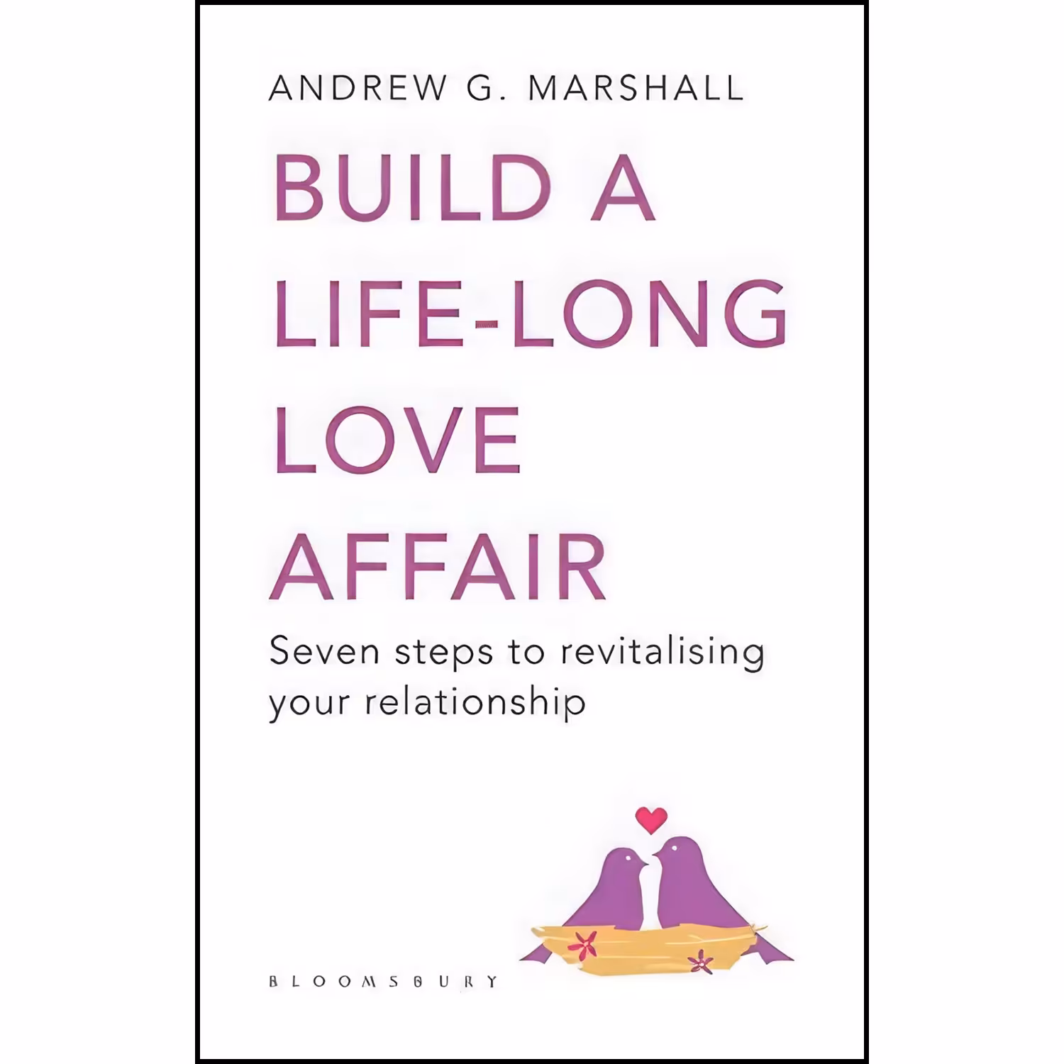 کتاب زبان اصلی Build a LifeLong Love Affair اثر Andrew G Marshall