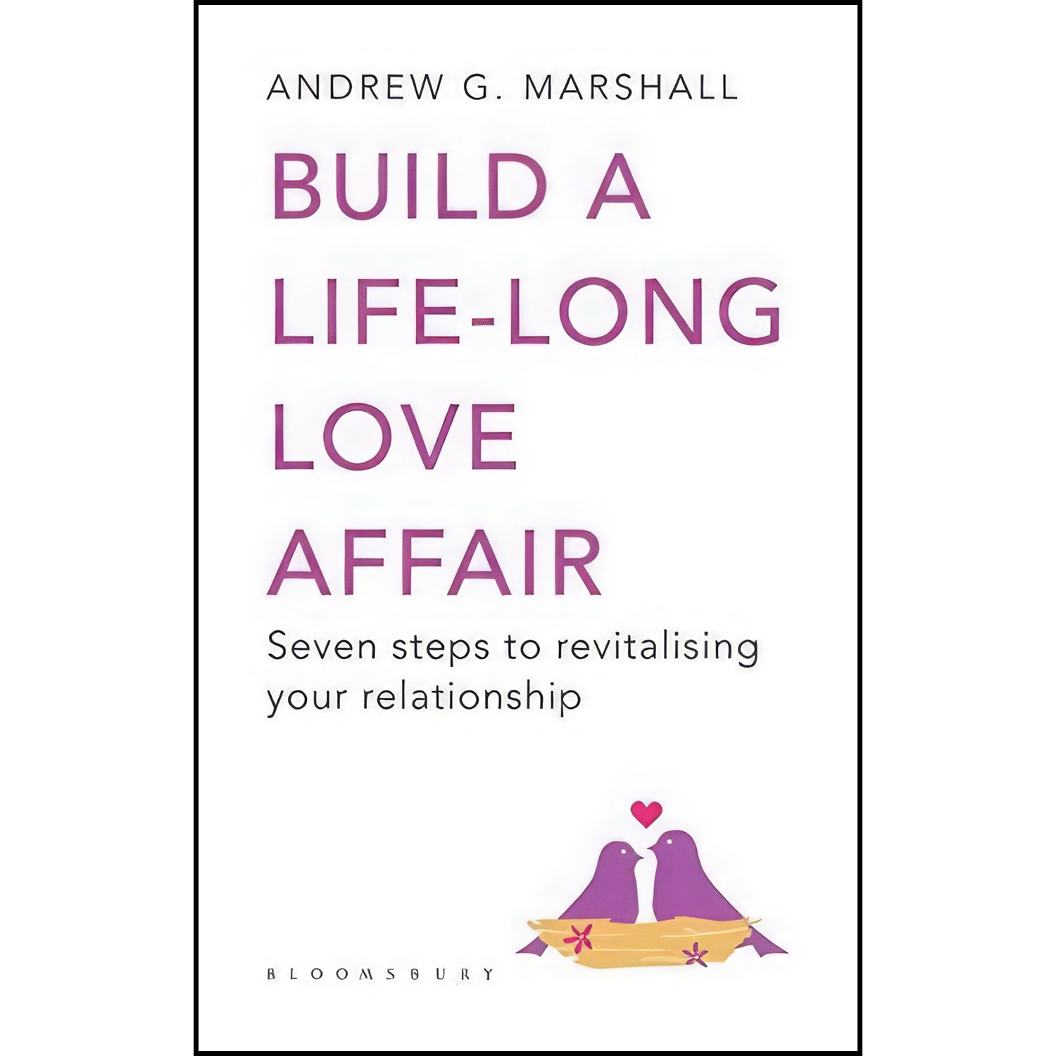 کتاب زبان اصلی Build a LifeLong Love Affair اثر Andrew G Marshall