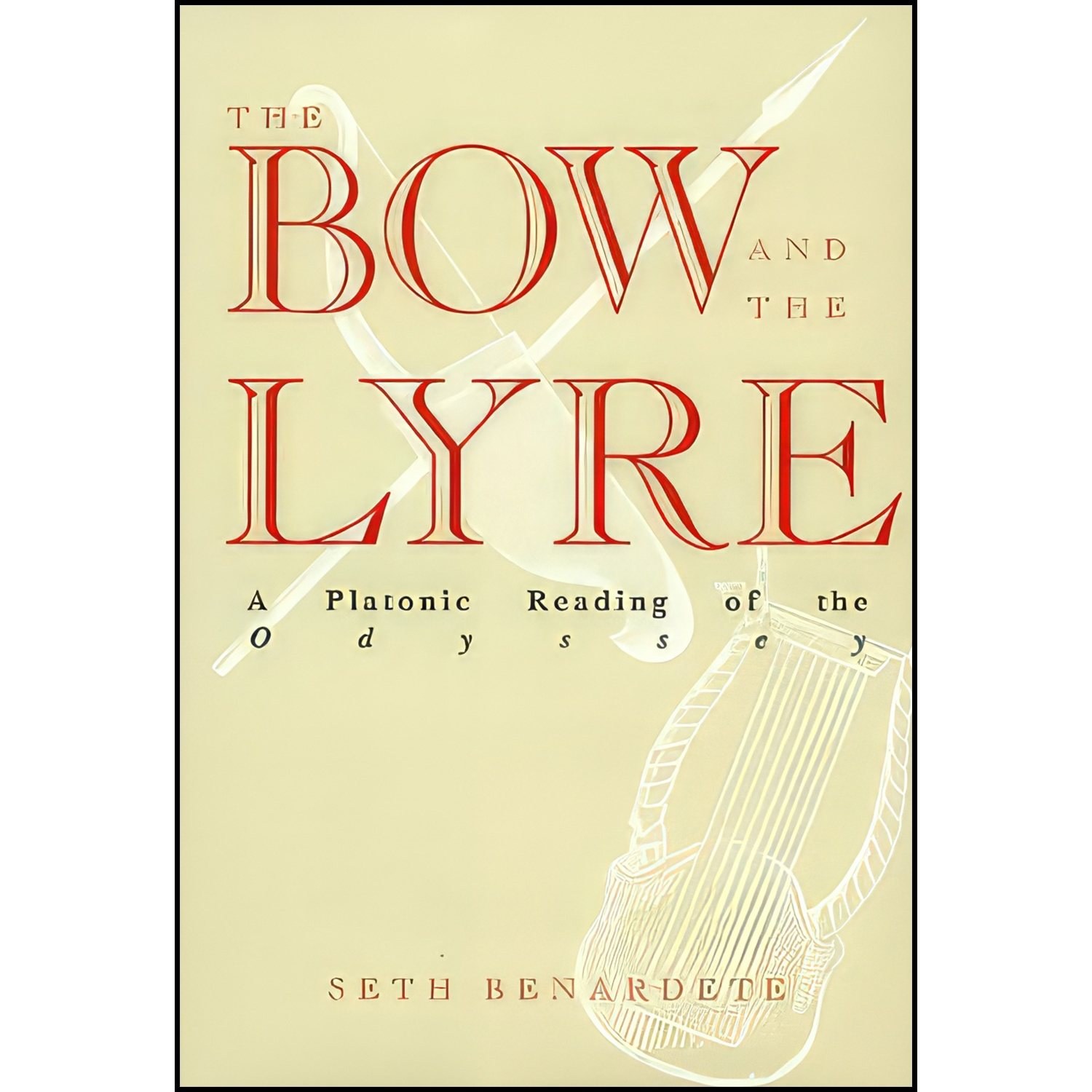 کتاب زبان اصلی The Bow and the Lyre اثر Seth Benardete