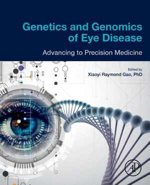 [PDF] دانلود کتاب Genetics And Genomics Of Eye Disease - Advancing To Precision Medicine, 2019