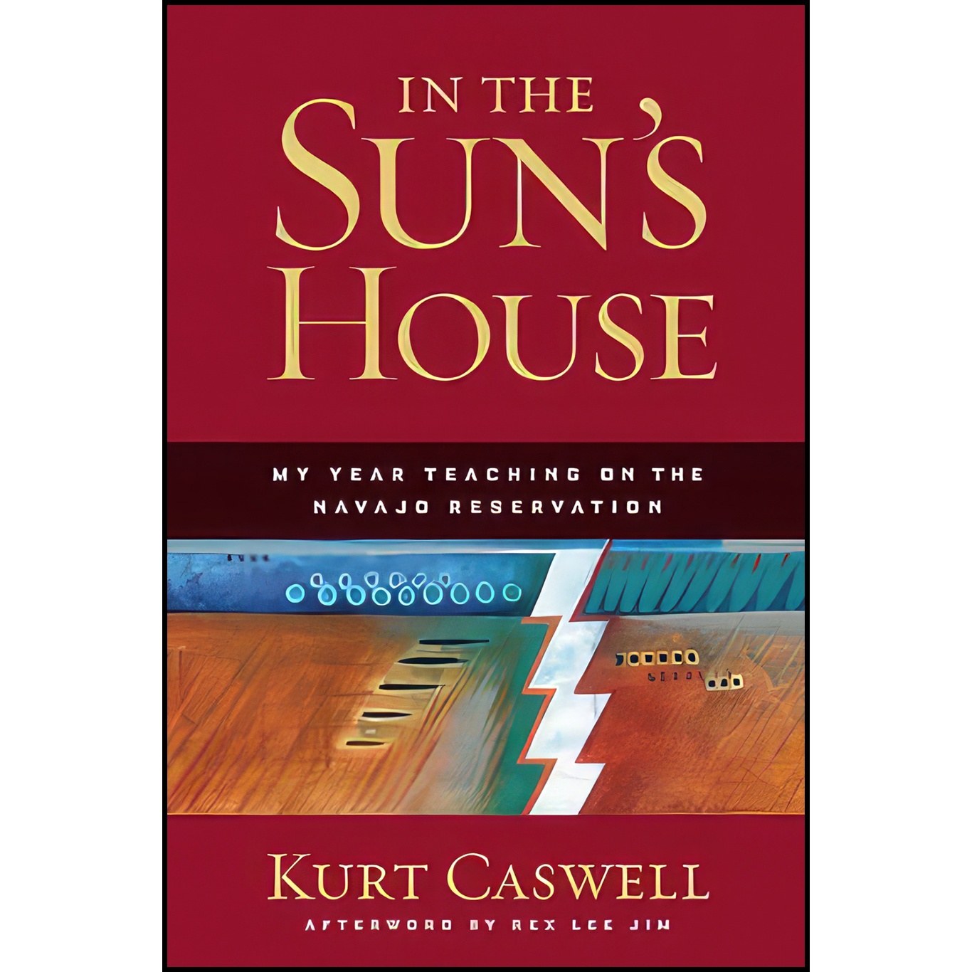 کتاب زبان اصلی In the Suns House اثر Kurt Caswell and Rex Lee Jim