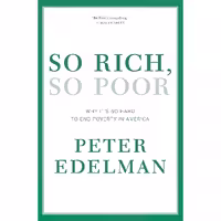 کتاب زبان اصلی So Rich So Poor اثر Peter B Edelman انتشارات The New Press