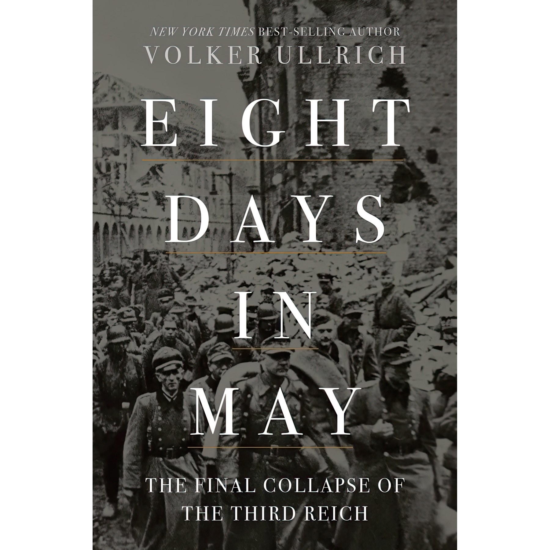 کتاب زبان اصلی Eight Days in May اثر Volker Ullrich and Jefferson Chase