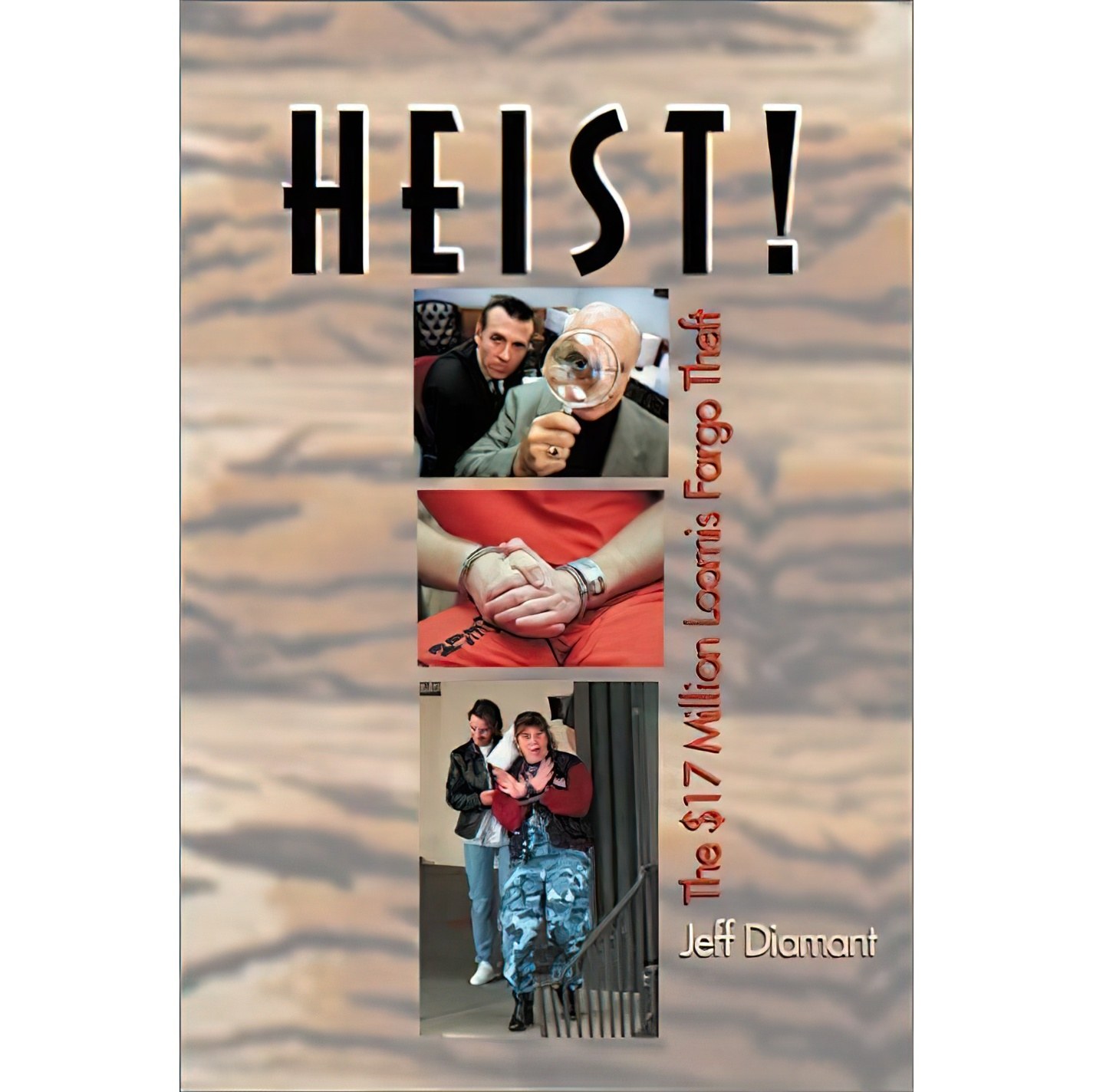 کتاب زبان اصلی Heist The  Million Loomis Fargo Theft اثر Jeff Diamant