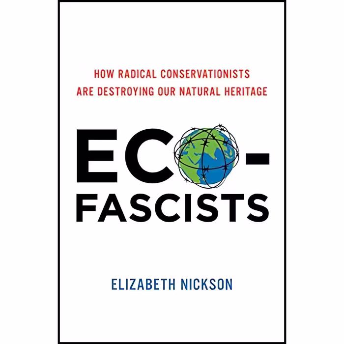 کتاب زبان اصلی EcoFascists اثر Elizabeth Nickson انتشارات Broadside Books