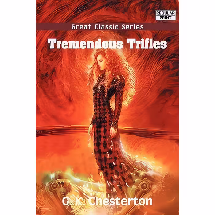کتاب زبان اصلی Tremendous Trifles اثر GK Chesterton