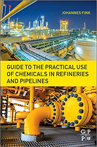  دانلود کتاب Guide To The Practical Use Of Chemicals In Refineries And Pipelines, 2016 - دانلود کتاب های دانشگاهی