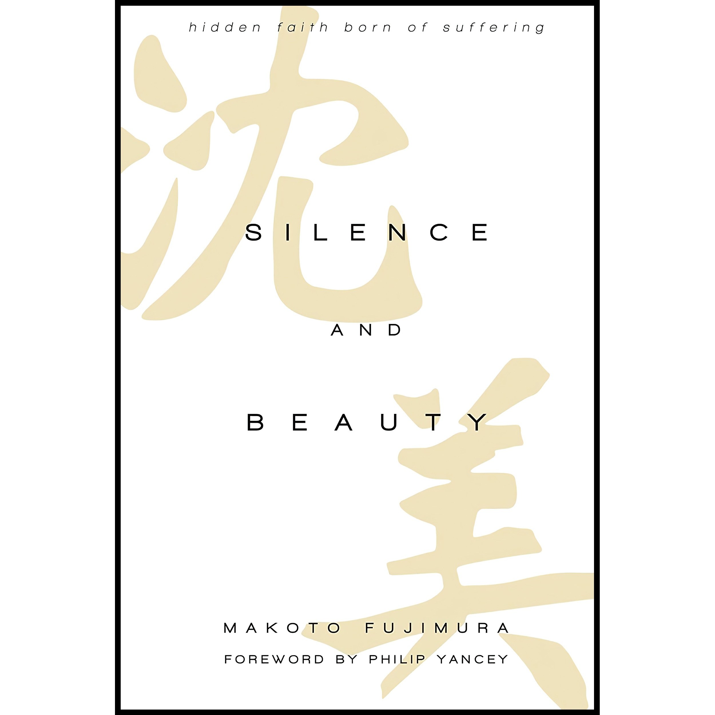 کتاب زبان اصلی Silence and Beauty اثر Makoto Fujimura and Philip Yancey