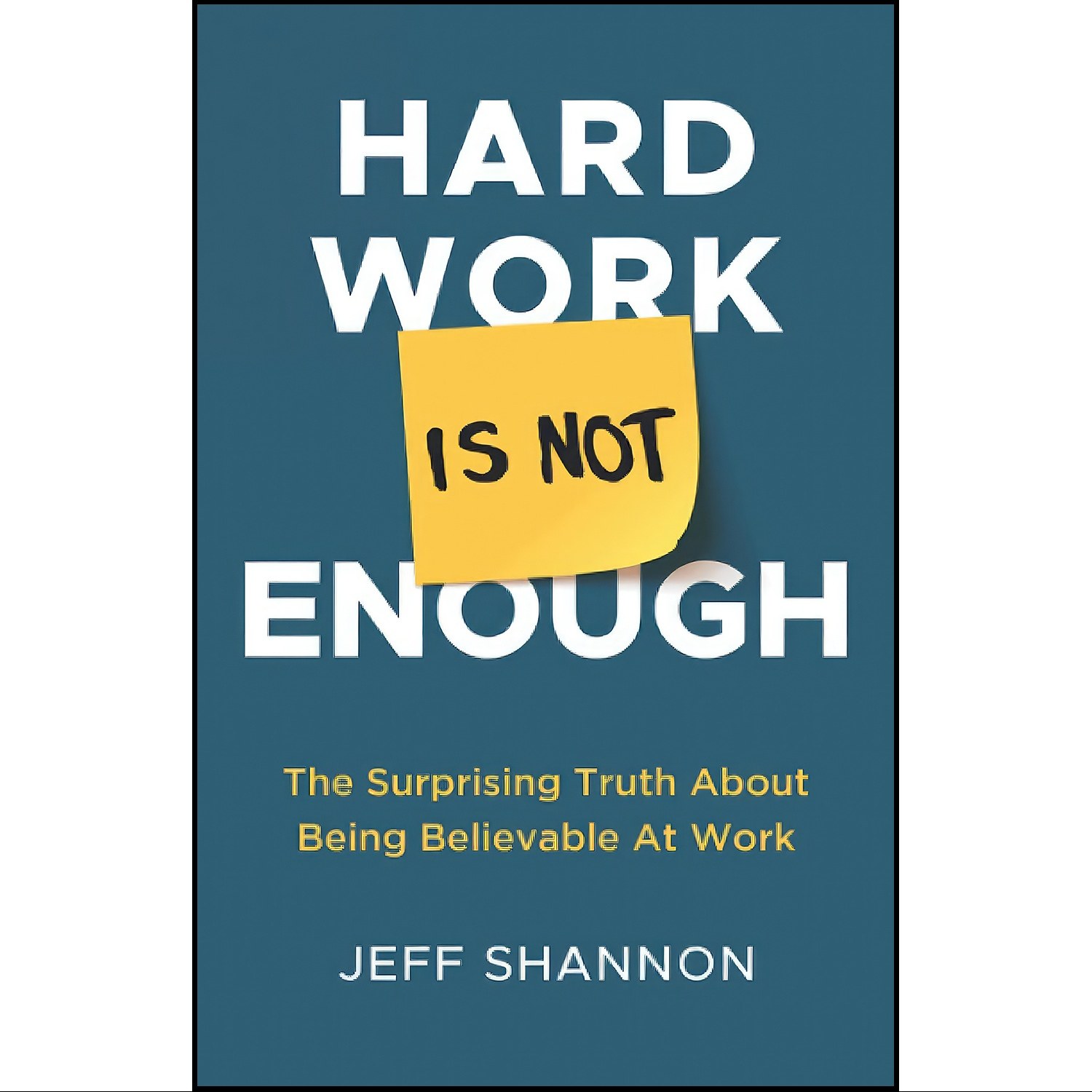کتاب زبان اصلی Hard Work Is Not Enough اثر Jeff Shannon