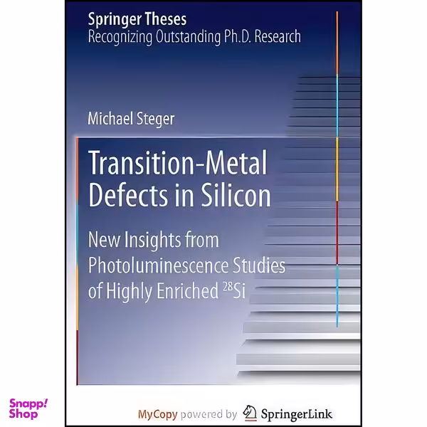 کتاب Transition-Metal Defects in Silicon اثر Michael Steger انتشارات Springer