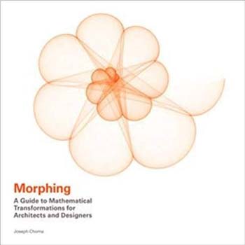 󾕇 دانلود کتاب Morphing - A Guide to Mathematical Transformations For Architects and Designers - دانلود کتاب های دانشگاهی