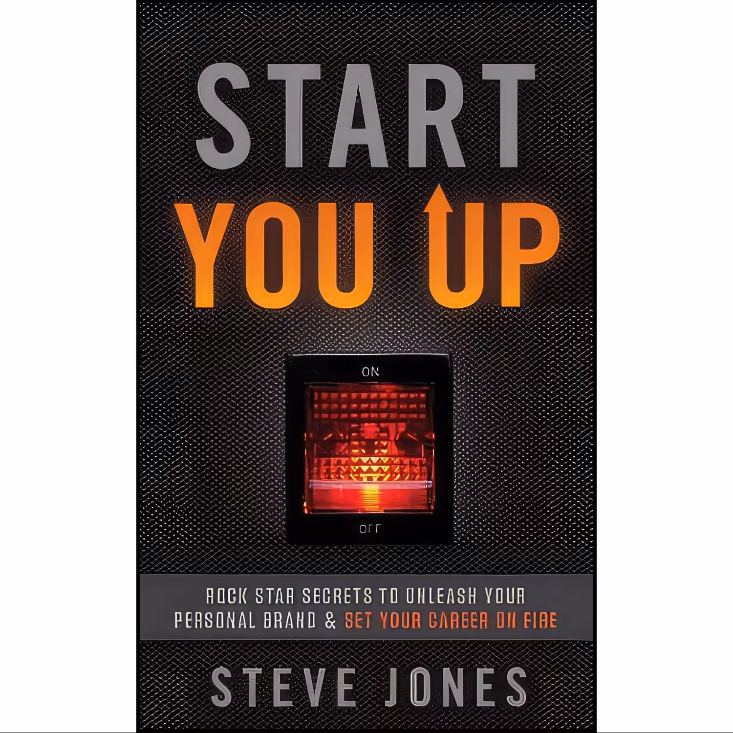 کتاب زبان اصلی Start You Up اثر Steve Jones