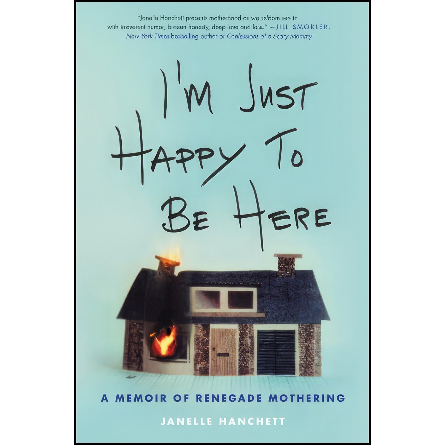 کتاب زبان اصلی Im Just Happy to Be Here اثر Janelle Hanchett