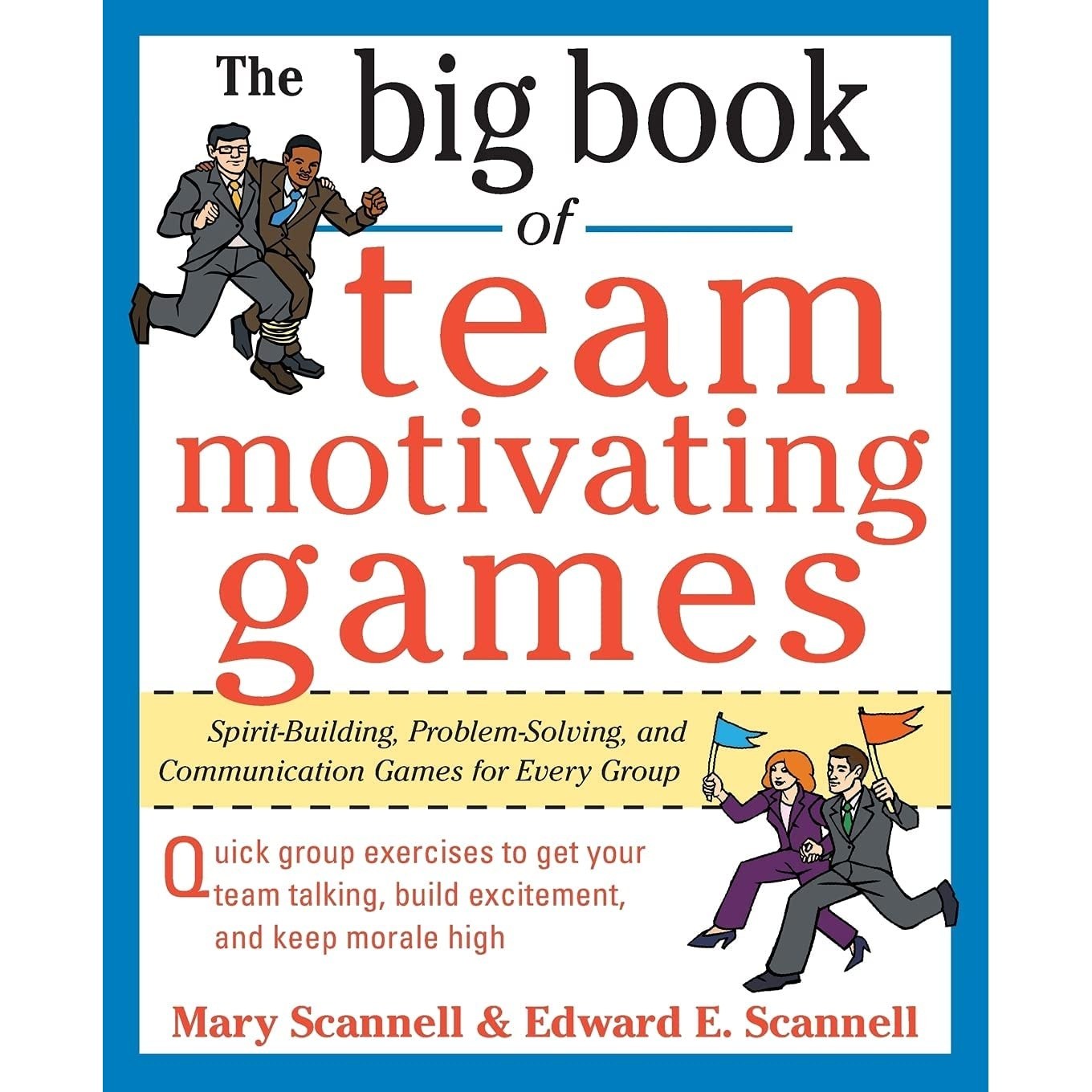 کتاب زبان اصلی The Big Book of TeamMotivating Games اثر Mary Scannell