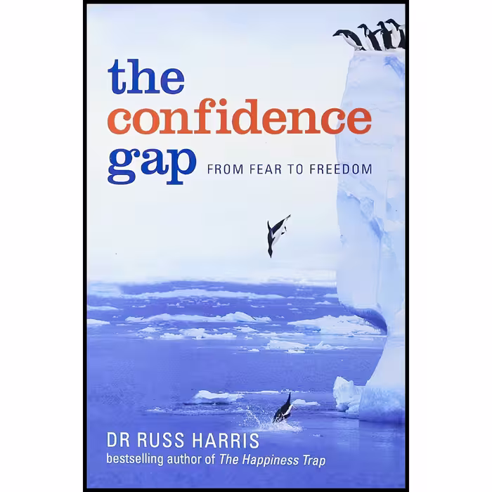 کتاب زبان اصلی Confidence Gap اثر Russ Harris انتشارات Robinson Publishing