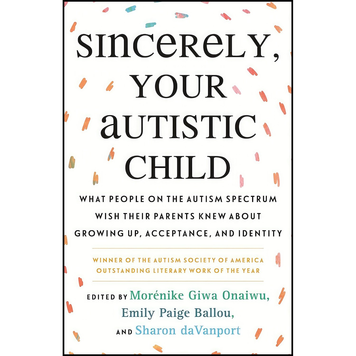 کتاب زبان اصلی Sincerely Your Autistic Child اثر جمعی از نویسندگان