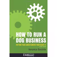 کتاب زبان اصلی How to Run a Dog Business اثر Veronica Boutelle انتشارات تازهها