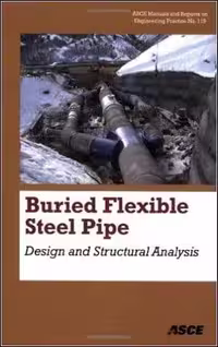 󾕇 Whidden W. R., Buried Flexible Steel Pipe - Design and Structural Analysis, 2009 - دانلود کتاب های دانشگاهی