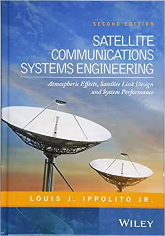 󾕇 دانلود کتاب Satellite Communications Systems Engineering - Atmospheric Effects Satellite Link Design and System Performance - 2nd Edition - دانلود کتاب های دانشگاهی