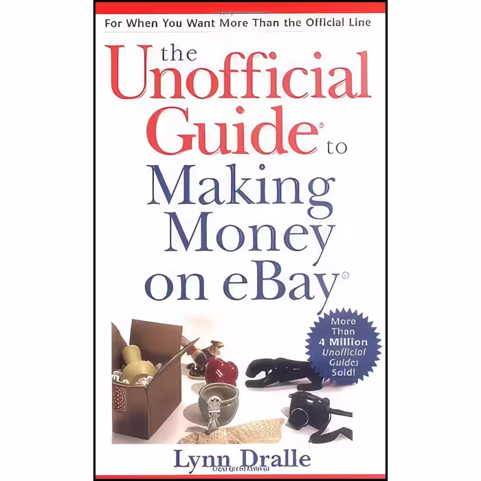 کتاب زبان اصلی The Unofficial Guide to Making Money on eBay اثر Lynn Dralle