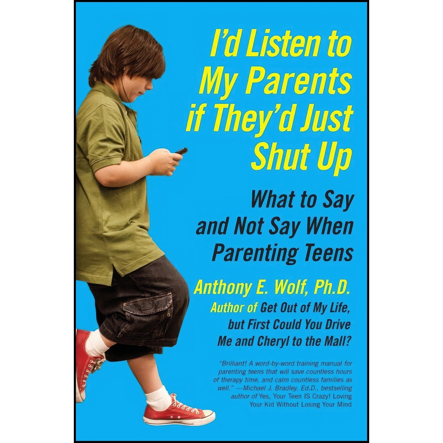 کتاب زبان اصلی Id Listen to My Parents If Theyd Just Shut Up اثر Anthony E Wolf